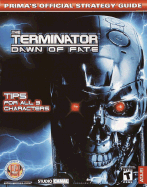 Terminator: Dawn of Fate: Prima's Official Strategy Guide - Prima Temp Authors, and Dimension Publishing