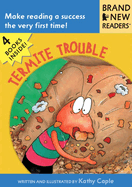 Termite Trouble: Brand New Readers