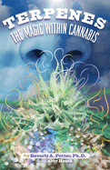 Terpenes: The Magic in Cannabis