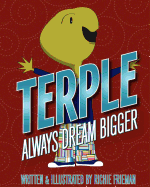 Terple: Always Dream Bigger