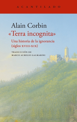 Terra Incognita - Corbin, Alain