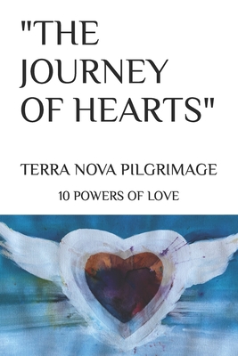 Terra Nova Pilgrimage: 10 Powers of Love - Eakins, Pamela