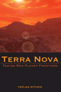 Terra Nova: Taming Red Planet Frontiers