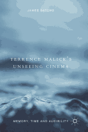 Terrence Malick's Unseeing Cinema: Memory, Time and Audibility