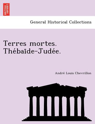 Terres Mortes. the Bai de-Jude E. - Chevrillon, Andre Louis