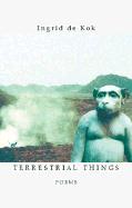 Terrestial Things: Poems