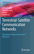 Terrestrial-Satellite Communication Networks: Transceivers Design and Resource Allocation