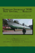 Terrian Journals' Nsr: Not Spying, ... Really!: Accidental Encounters with Secrecy in a World of Insecurities