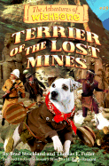 Terrier of the Lost Mines - Strickland, Brad, and Fuller, Thomas, and Ryan, Kevin (Editor)