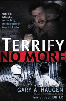 Terrify No More - Haugen, Gary, and Hunter, Gregg