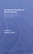 Territorial Conflicts in World Society: Modern Systems Theory, International Relations and Conflict Studies