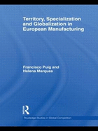 Territory, specialization and globalization in European Manufacturing