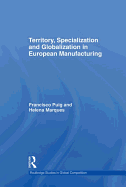 Territory, Specialization and Globalization in European Manufacturing