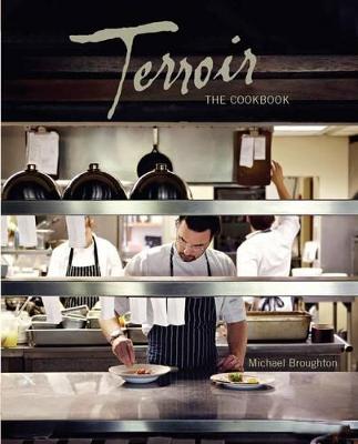 Terroir - The Cookbook - Broughton, Michael