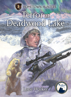 Terror at Deadwood Lake - Walker, Lane