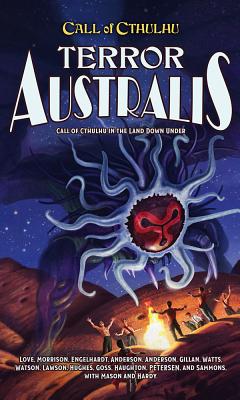 Terror Australis: Call of Cthulhu in the Land Down Under - Mason, Mike (Editor)