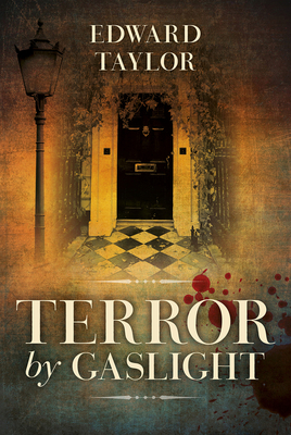 Terror by Gaslight - Taylor, Edward