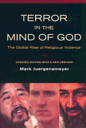 Terror in the Mind of God: The Global Rise of Religious Violence, Updated Edition with a New Preface