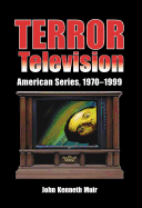 Terror Television: American Series, 1970-1999