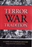 Terror, War, Tradition: Proceedings of the XVth Biennial Conference of the Australasian Association for European History, Melbourne, July 2005