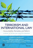 Terrorism and International Law: Accountability, Remedies, and Reform: A Report of the IBA Task Force on Terrorism