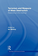 Terrorism and Weapons of Mass Destruction: Responding to the Challenge