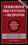 Terrorism Prevention and Response: The Definitive Law Enforcement Guide to Prepare for Terrorist Activity