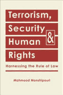 Terrorism, Security, and Human Rights: Harnessing the Rule of Law