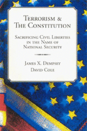 Terrorism & the Constitution: Sacrificing Civil Liberties in the Name of National Security