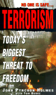 Terrorism: Today's Biggest Threat to Freedom