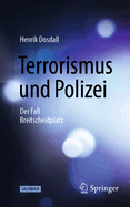 Terrorismus Und Polizei: Der Fall Breitscheidplatz