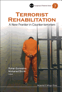 Terrorist Rehabilitation: A New Frontier in Counter-Terrorism