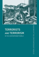 Terrorists and Terrorism: In the Contemporary World