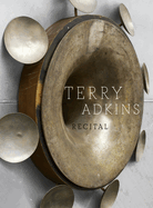 Terry Adkins: Recital