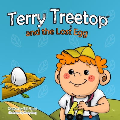 Terry Treetop and the lost egg: the lost egg - Carmi, Tali