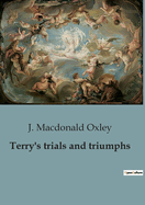 Terry's Trials and Triumphs