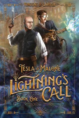 Tesla & Malone, Lightning's Call, Book One - Hart, Shen (Editor), and Larosa, Vincent J