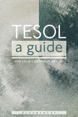 TESOL: A Guide - Liu, Jun, and Berger, Cynthia