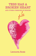 Tess Has a Broken Heart, and Other Comedies Full of Errors, 2nd Edition