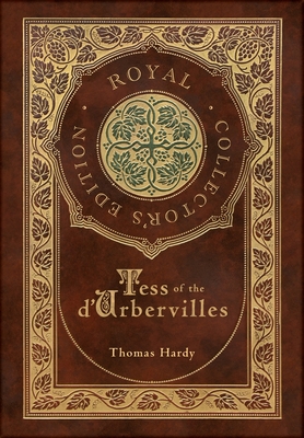 Tess of the d'Urbervilles (Royal Collector's Edition) (Case Laminate Hardcover with Jacket) - Hardy, Thomas