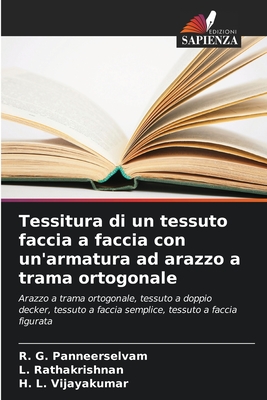 Tessitura di un tessuto faccia a faccia con un'armatura ad arazzo a trama ortogonale - Panneerselvam, R G, and Rathakrishnan, L, and Vijayakumar, H L