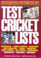 Test Cricket Lists: The Complete Book of Test Cricket from 1877 - Dawson, Graham, and Wat, Charlie