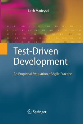 Test-Driven Development: An Empirical Evaluation of Agile Practice - Madeyski, Lech