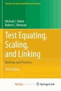 Test Equating, Scaling, and Linking: Methods and Practices - Kolen, Michael J, and Brennan, Robert L