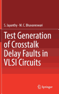 Test Generation of CrossTalk Delay Faults in VLSI Circuits