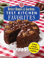 Test Kitchen Favorites: 75 Years of Recipes Too Good to Be Forgotten