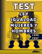 Test Ley Igualdad Entre Mujeres Y Hombres: Ley de igualdad en formato test para estudiar oposiciones