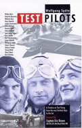 Test Pilots: A Treatise on Test Flying from the Very Earliest Days to the Jet