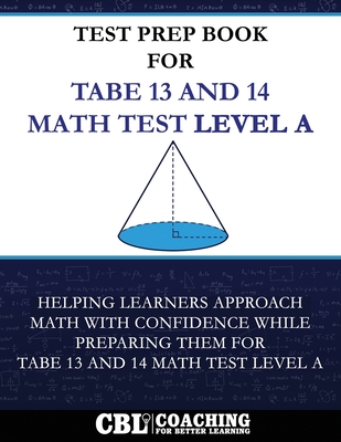 Test Prep Book For TABE 13 and 14 Math Test Level A - Coaching for Better Learning