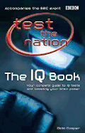 Test the Nation: The IQ Book: Your Complete Guide to IQ Tests and Boosting Your Brain Power - Cooper, Colin